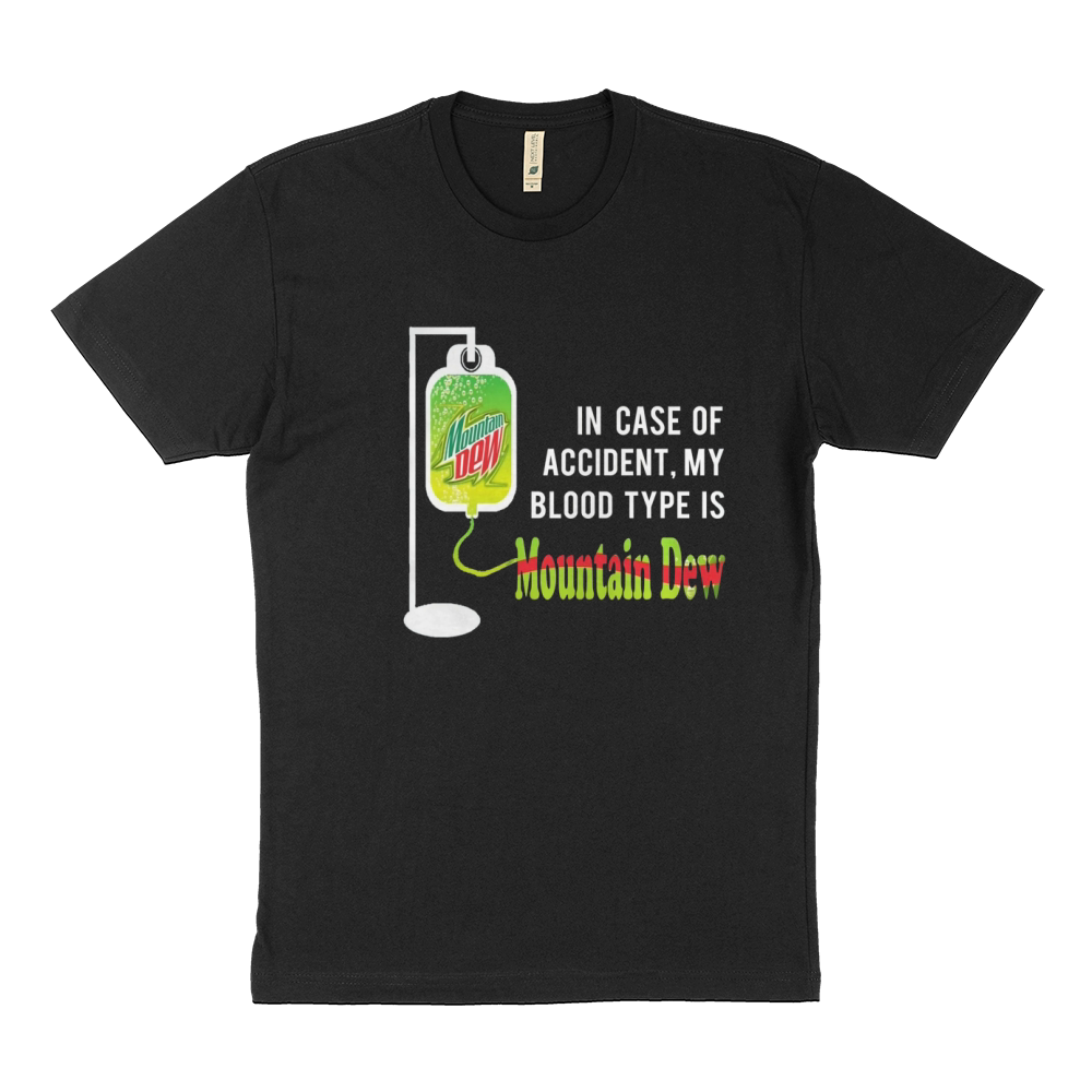 MY BLOOD TYPE IS MOUNTAIN DEW Sustainable T-Shirt