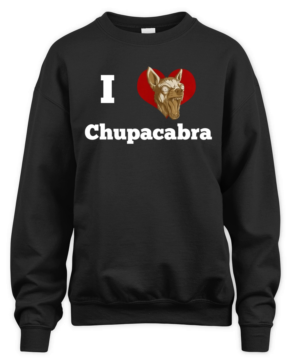 Chupacabra Shirt - I love Chupacabra T-Shirt Unisex Premium Crewneck Sweatshirt
