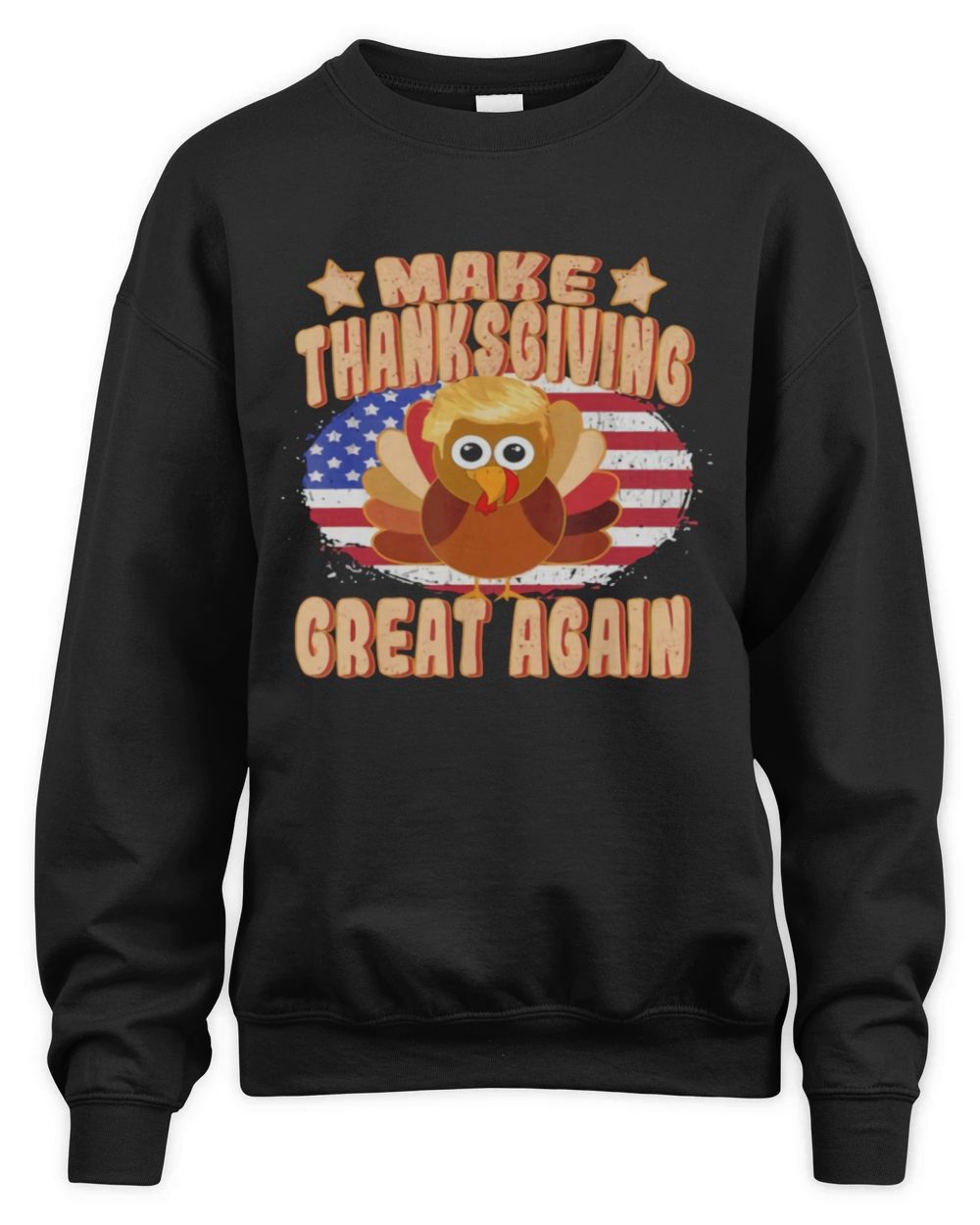 Make Thanksgiving Great Again Thanksgiving Trump Turkey shirt Unisex Premium Crewneck Sweatshirt