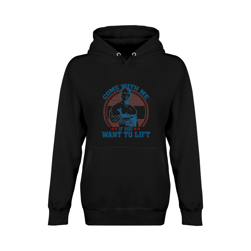 Come with me if You Want to Lift Arnold Classic Unisex Premium Pullover Hoodie