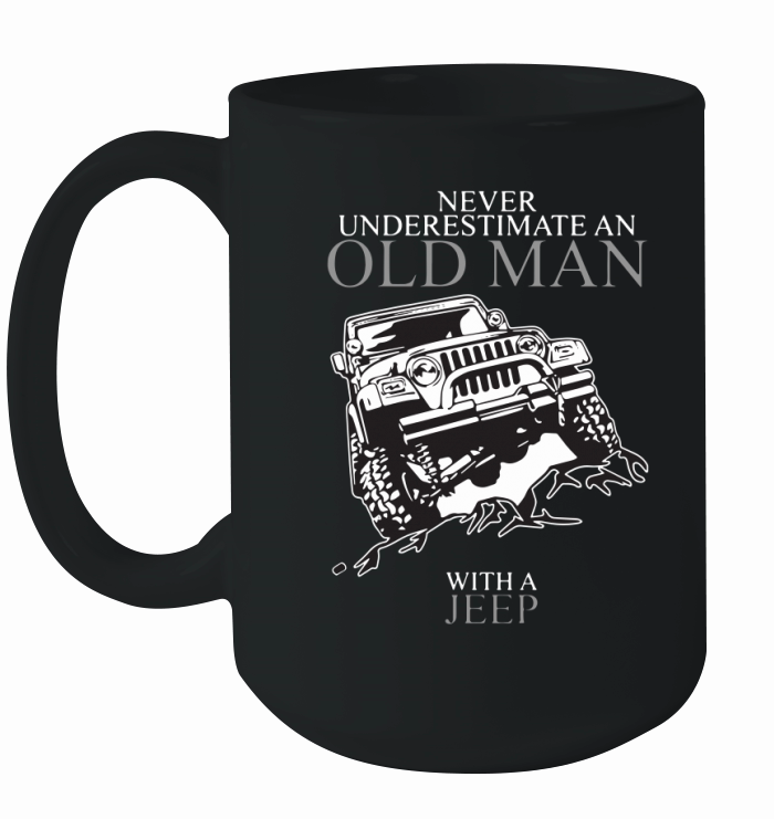 Never Underestimate An Old Man Jeep T-shirts Ceramic Mug