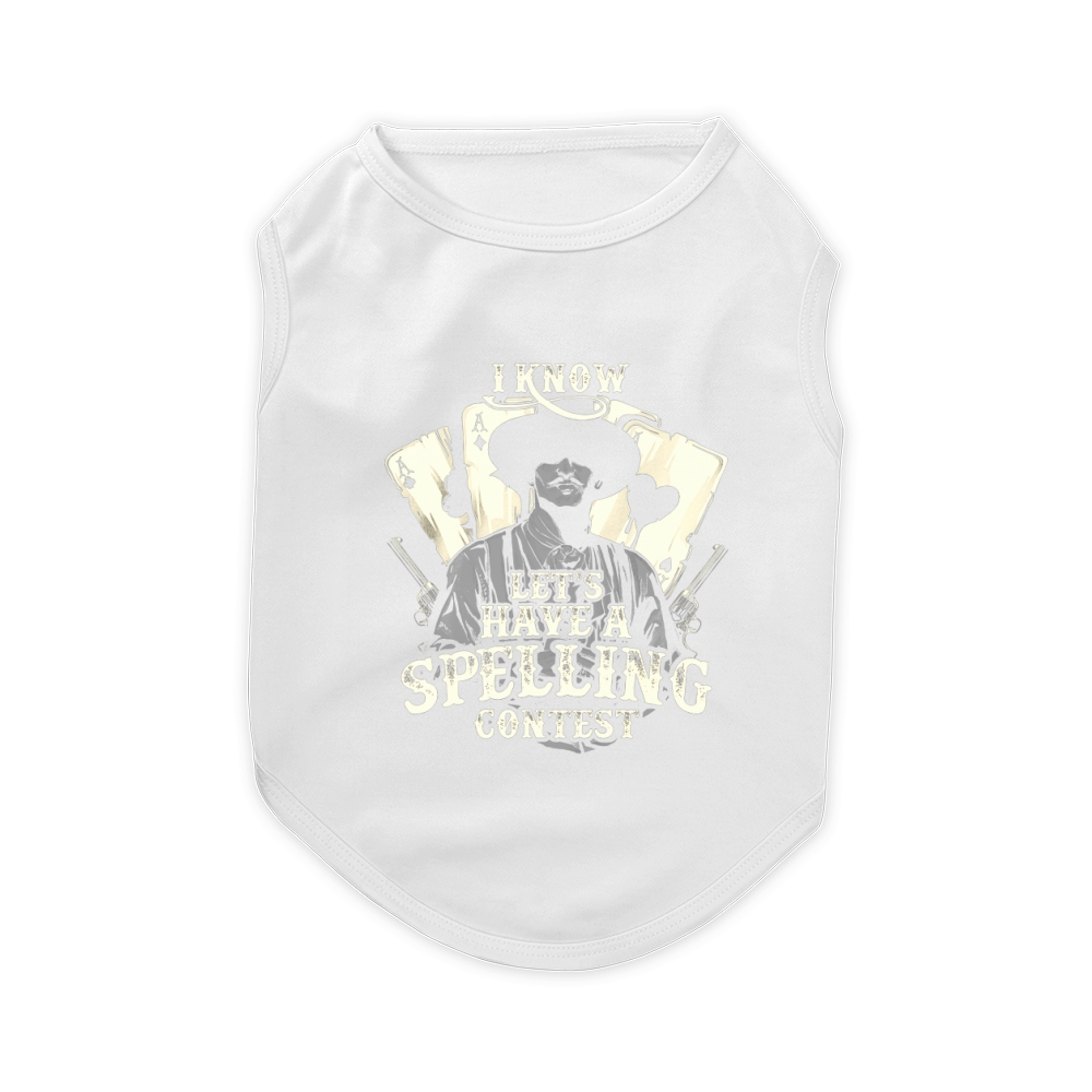 I know, Let's Have A Spelling Contest Pet T-Shirt