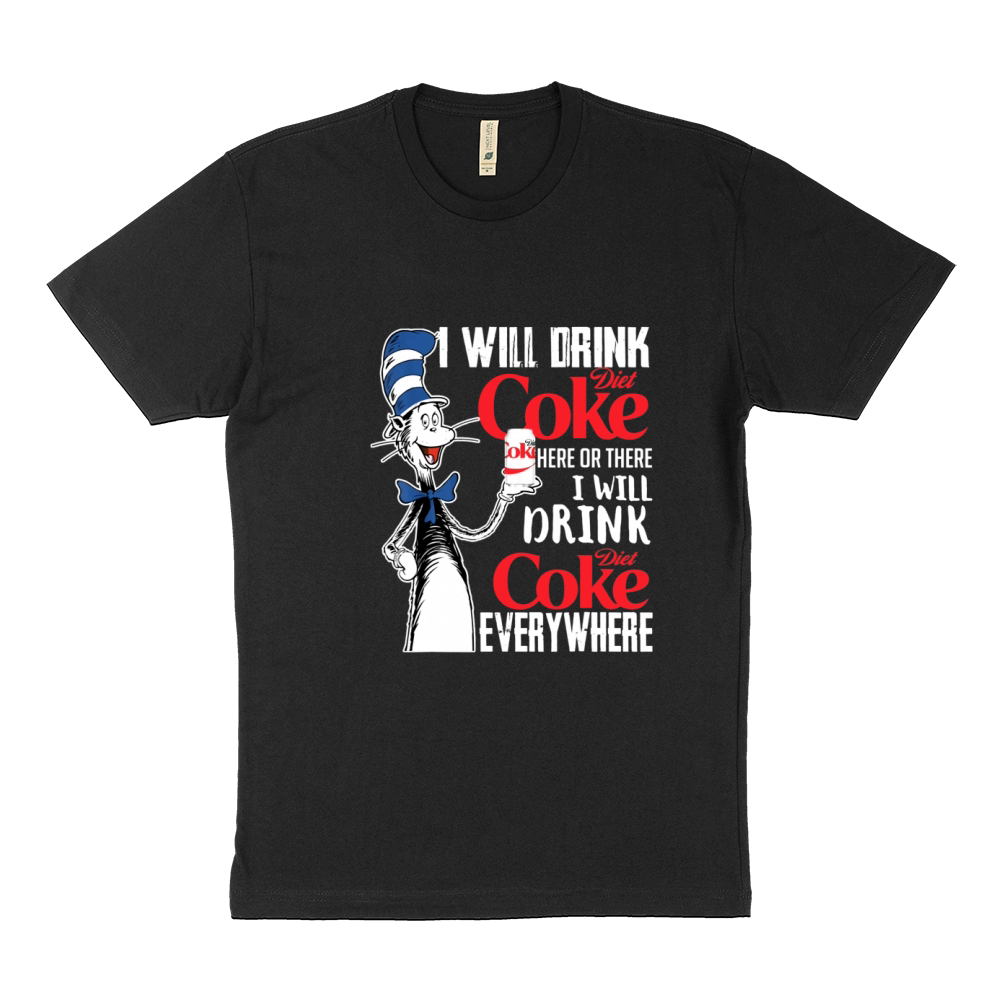 I Will Drink Diets Coke Here Or There Dr Seuss shirt Sustainable T-Shirt