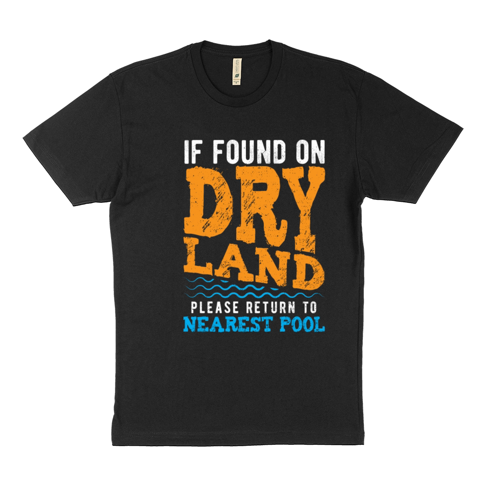 If Found On Dry Land Please Return To Pool - Water Sustainable T-Shirt