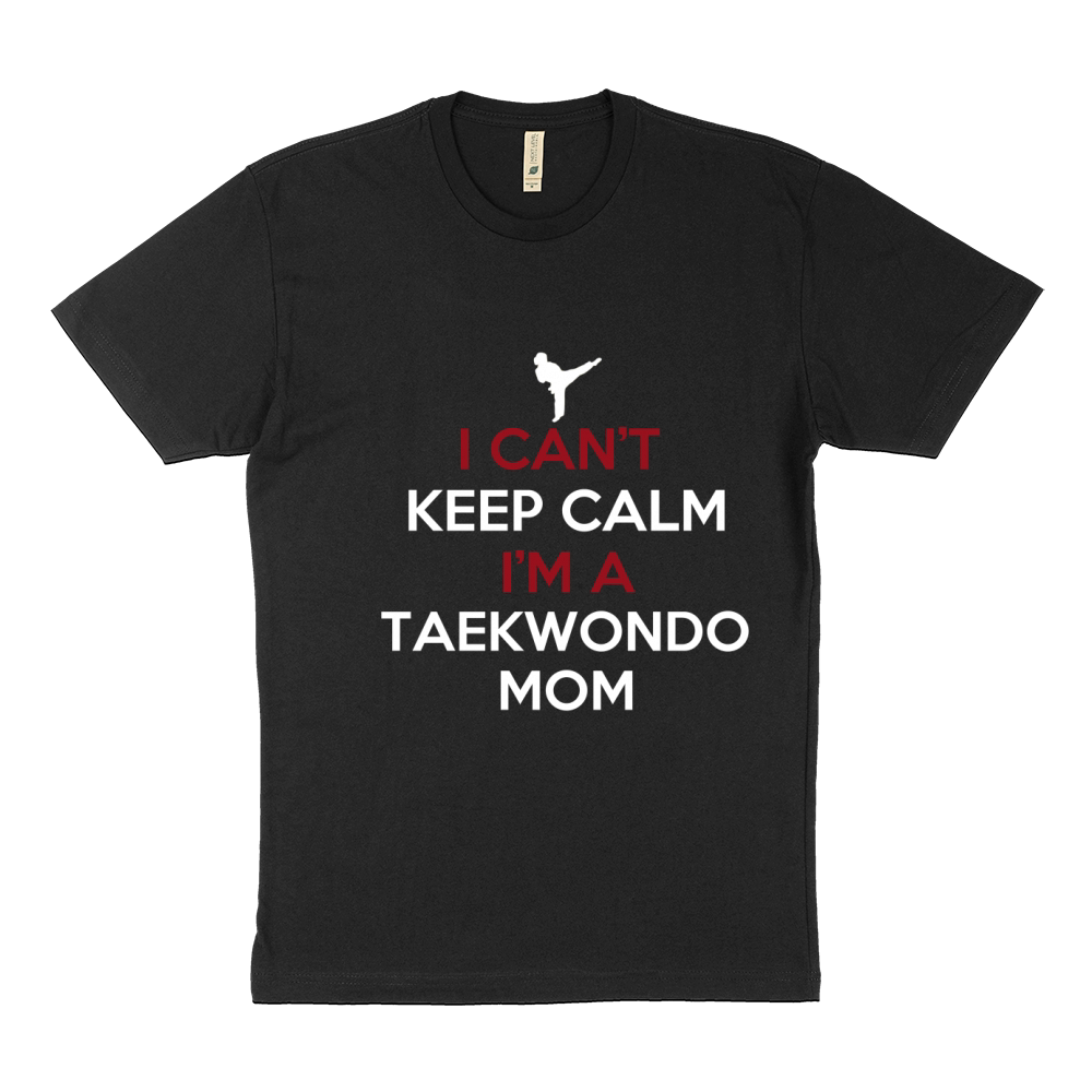 Taekwondo Mom - I can't keep calm I'm a taekwondo Sustainable T-Shirt