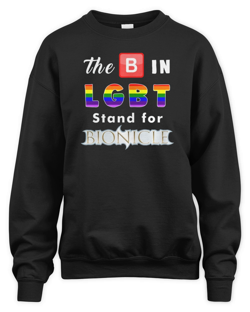 The B In LGBT Stand For Bionicle Unisex Premium Crewneck Sweatshirt