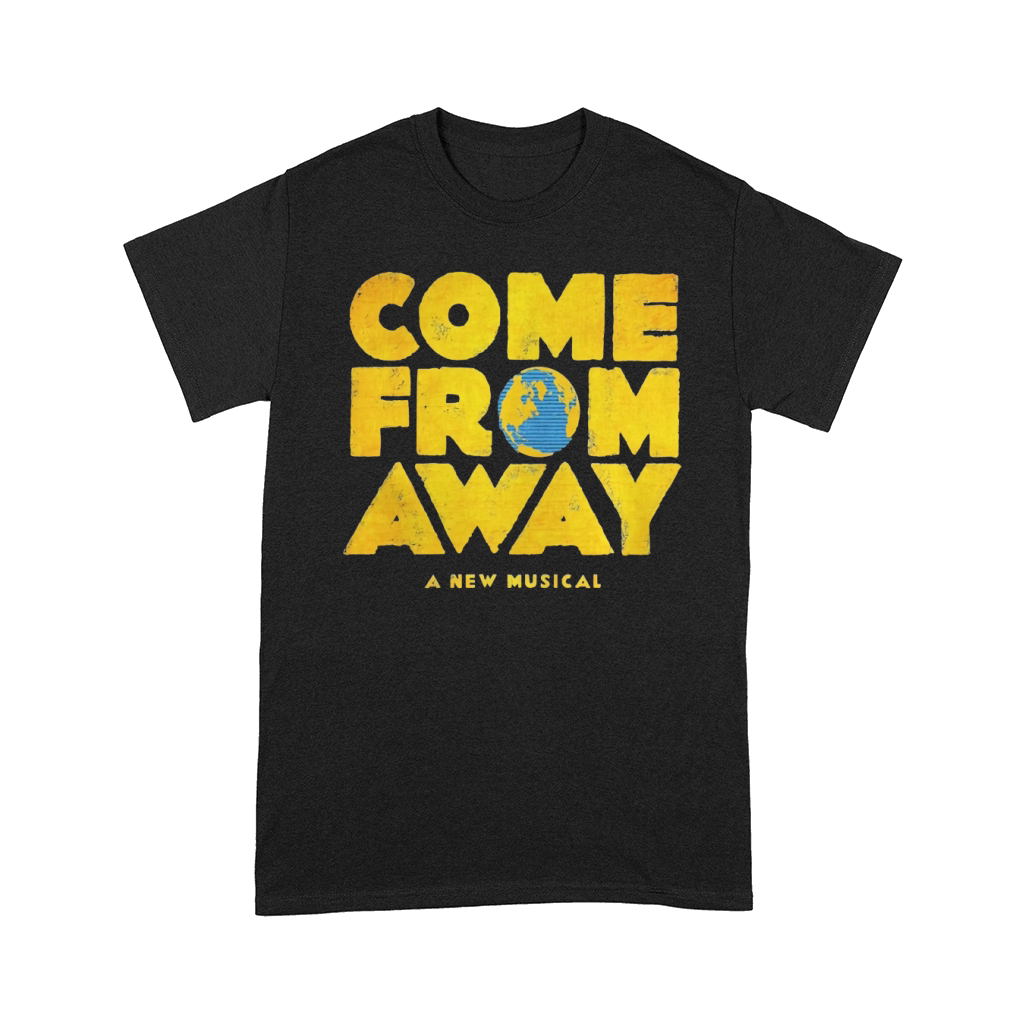 COME FROM AWAY MUSICAL BROADWAY HAMILTON BROADWAY MUSICAL Comfort T-shirt