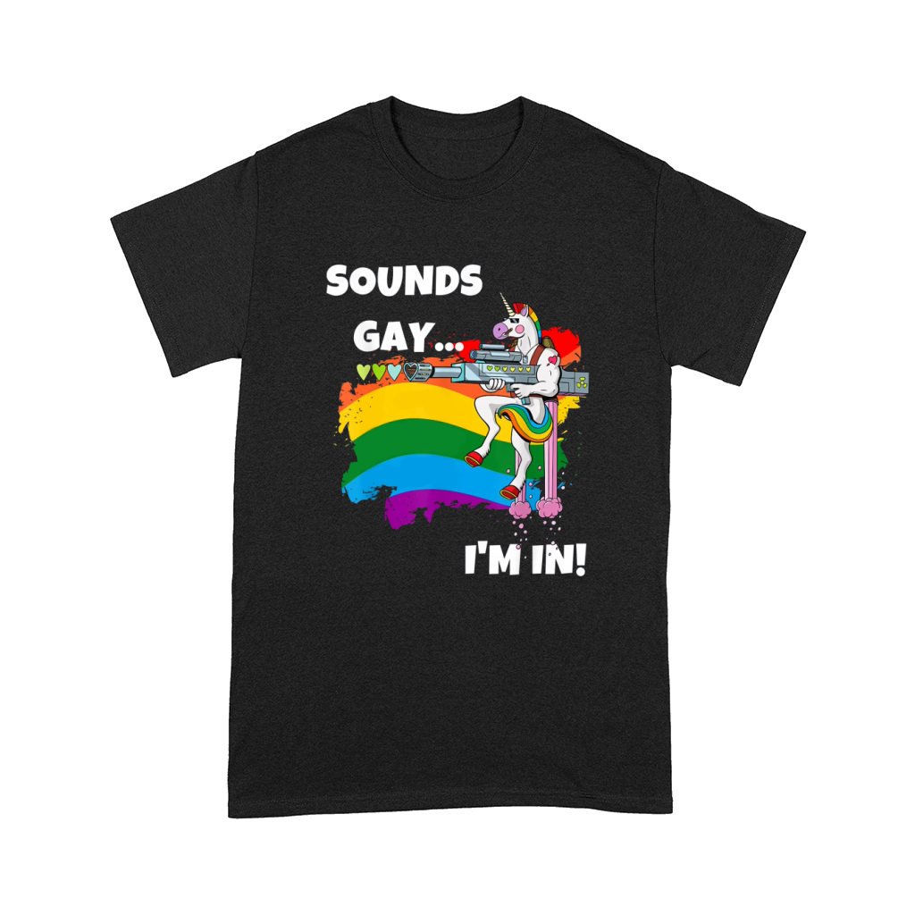 Sounds Gay I’M In Pride Unicorn Rainbow shirt Comfort T-shirt