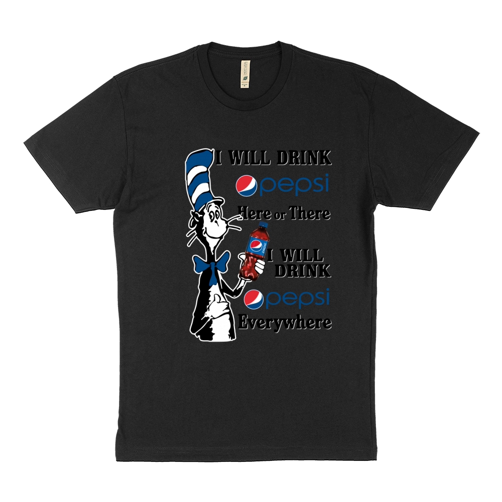 Dr Seuss I will drink Pepsi here or there I will drink Pepsi everywhere Sustainable T-Shirt