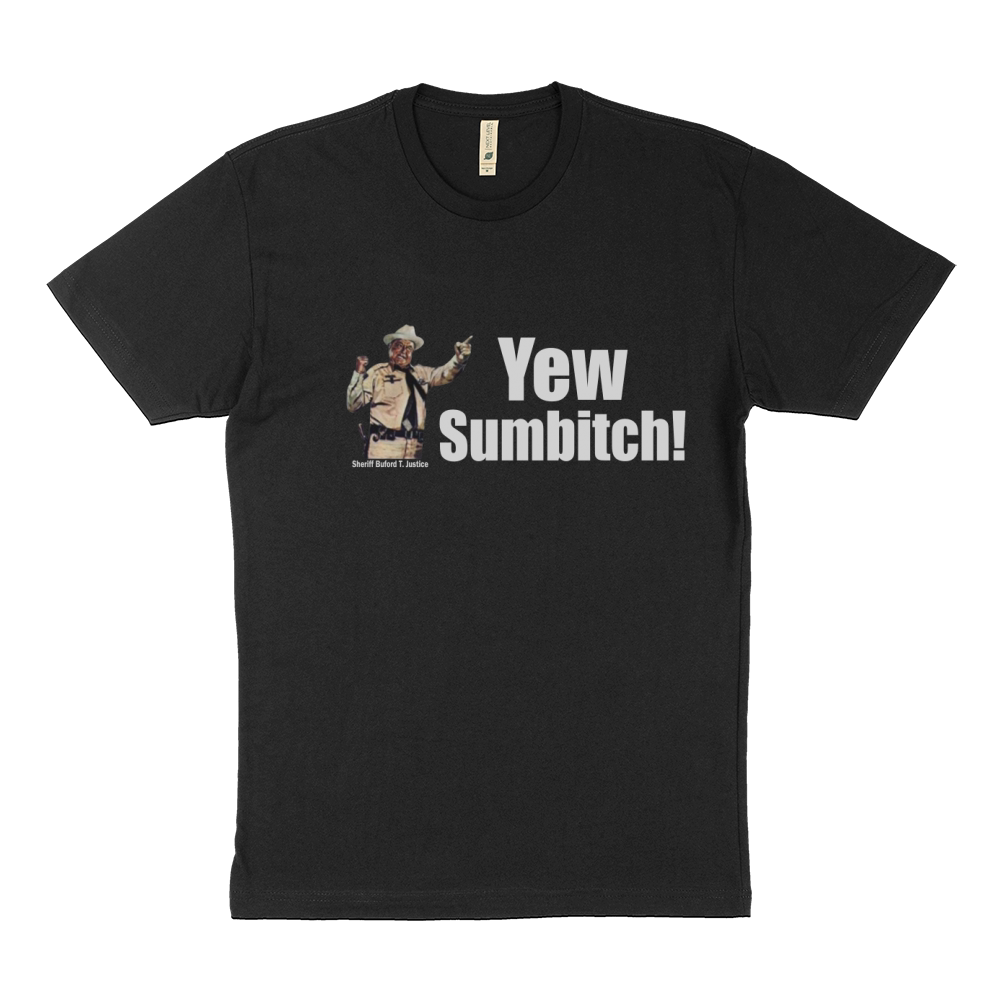 Smokey and the Bandit - Yew Sumbitch Sustainable T-Shirt