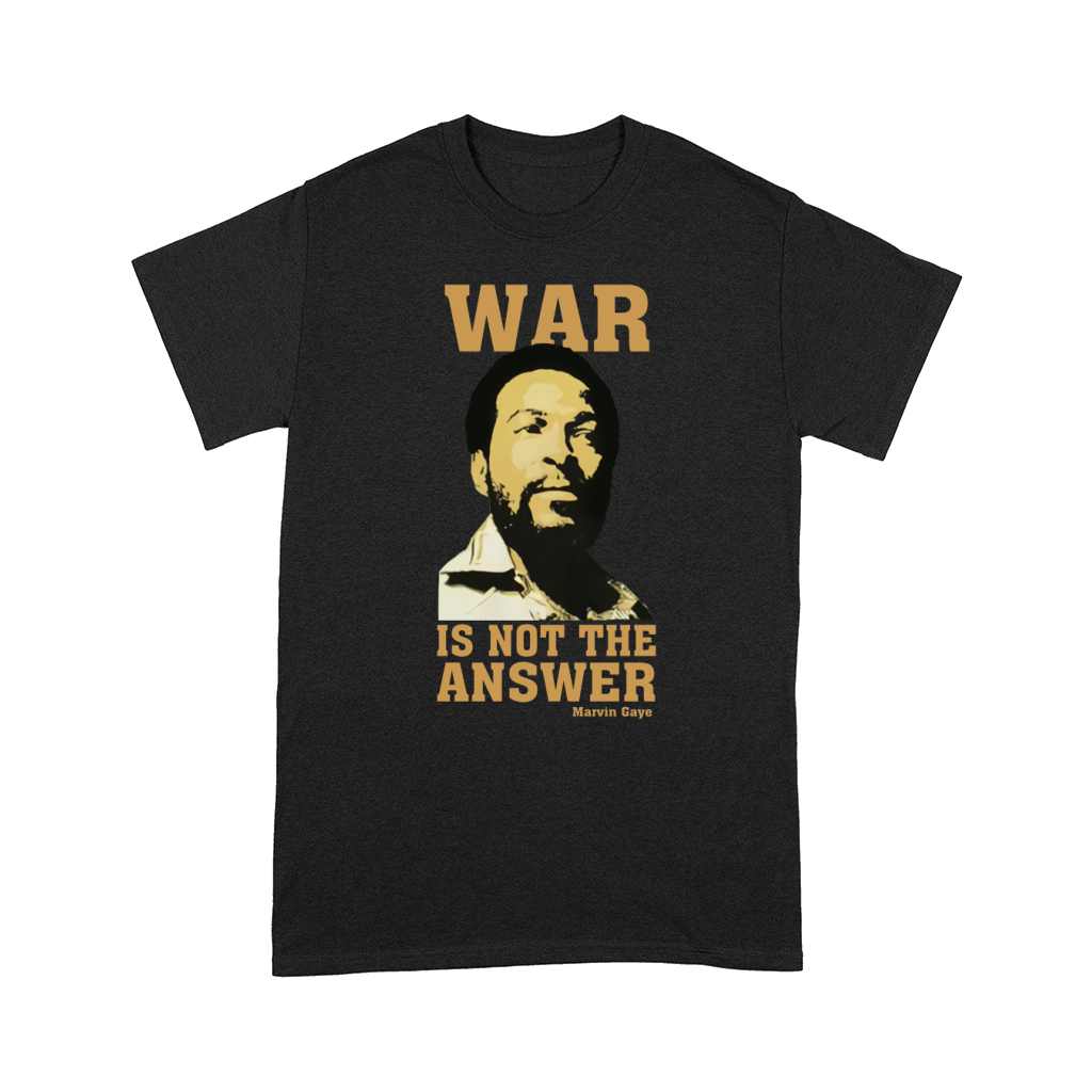 Marvin Gaye War is not the answer Comfort T-shirt