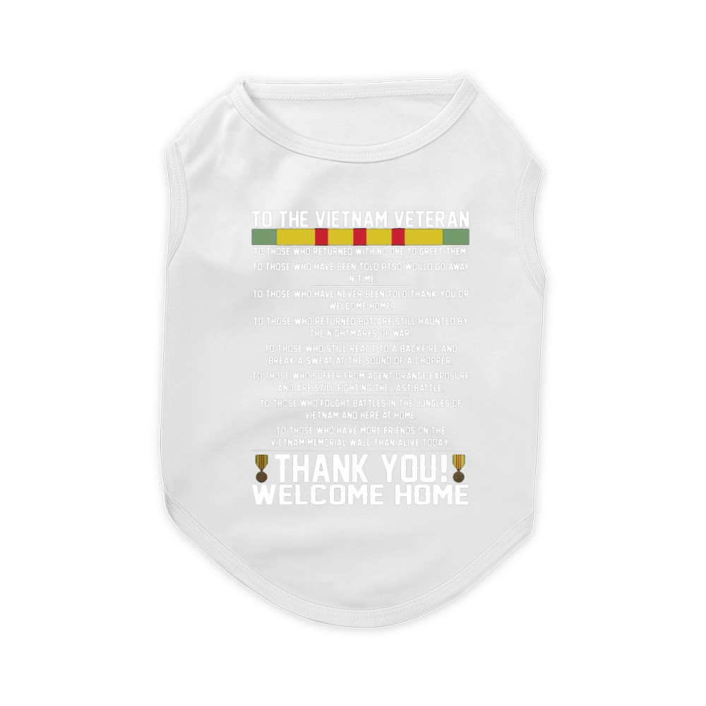 To the Vietnam Veteran thank you welcome home Pet T-Shirt
