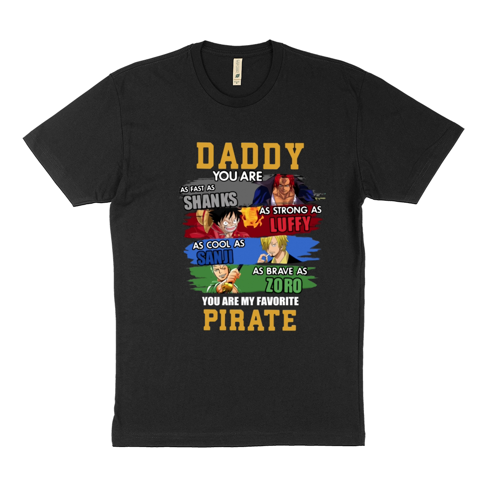 Daddy You Are Shanks Luffy Sanji Zoro You Are My Favorite Pirate Sustainable T-Shirt