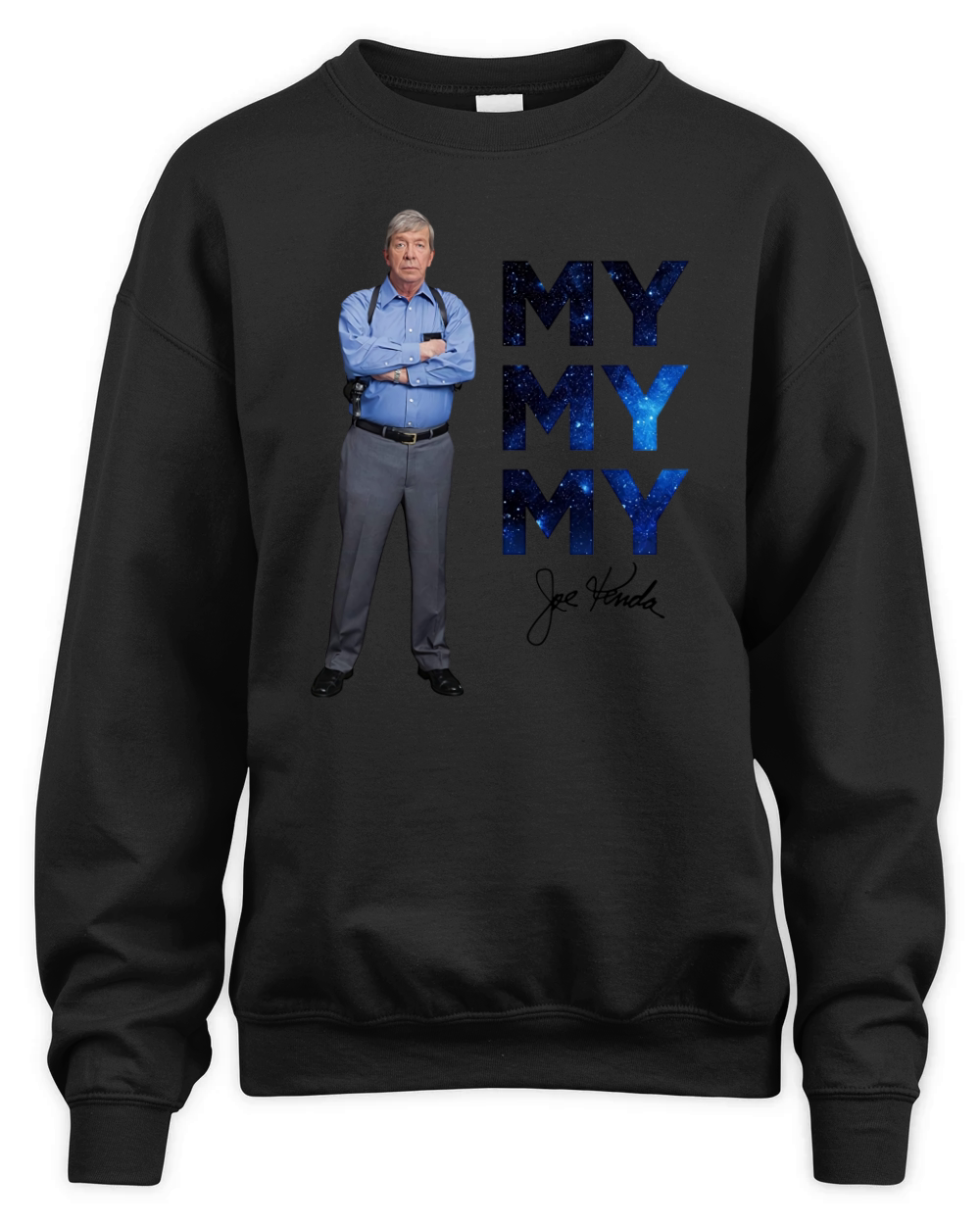 Lt. Joe Kenda my my my signature shirt Unisex Premium Crewneck Sweatshirt