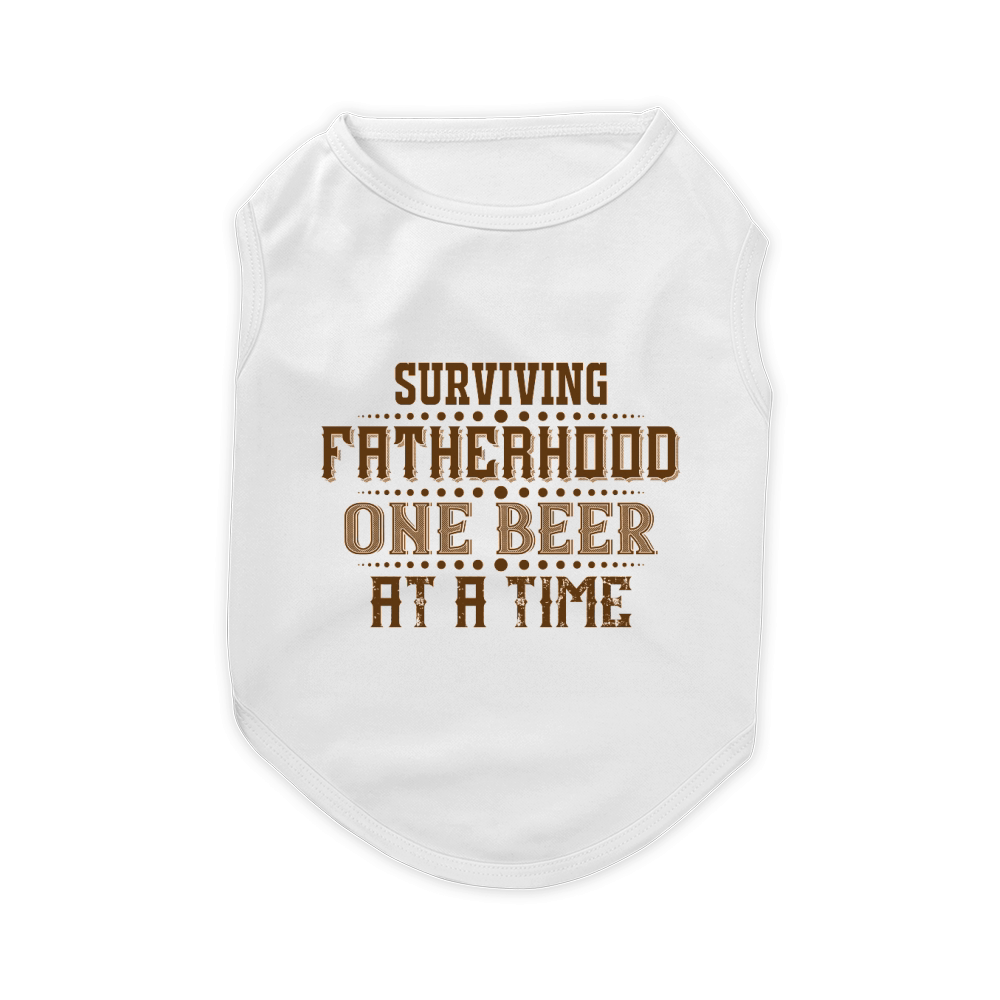 Surviving Fatherhood One Beer At A Time Pet T-Shirt
