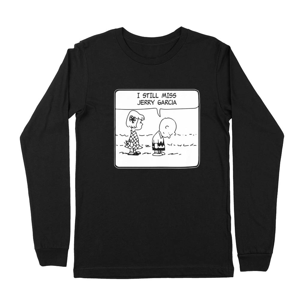 ITEE  I still Miss Jerry Garcia 1.8 Funny Shirt Premium Long Sleeve
