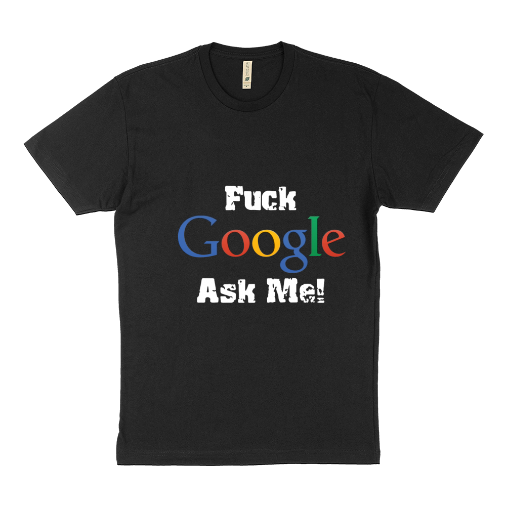 Fuck Google Ask Me Men’s Baseball T-Shirt Sustainable T-Shirt