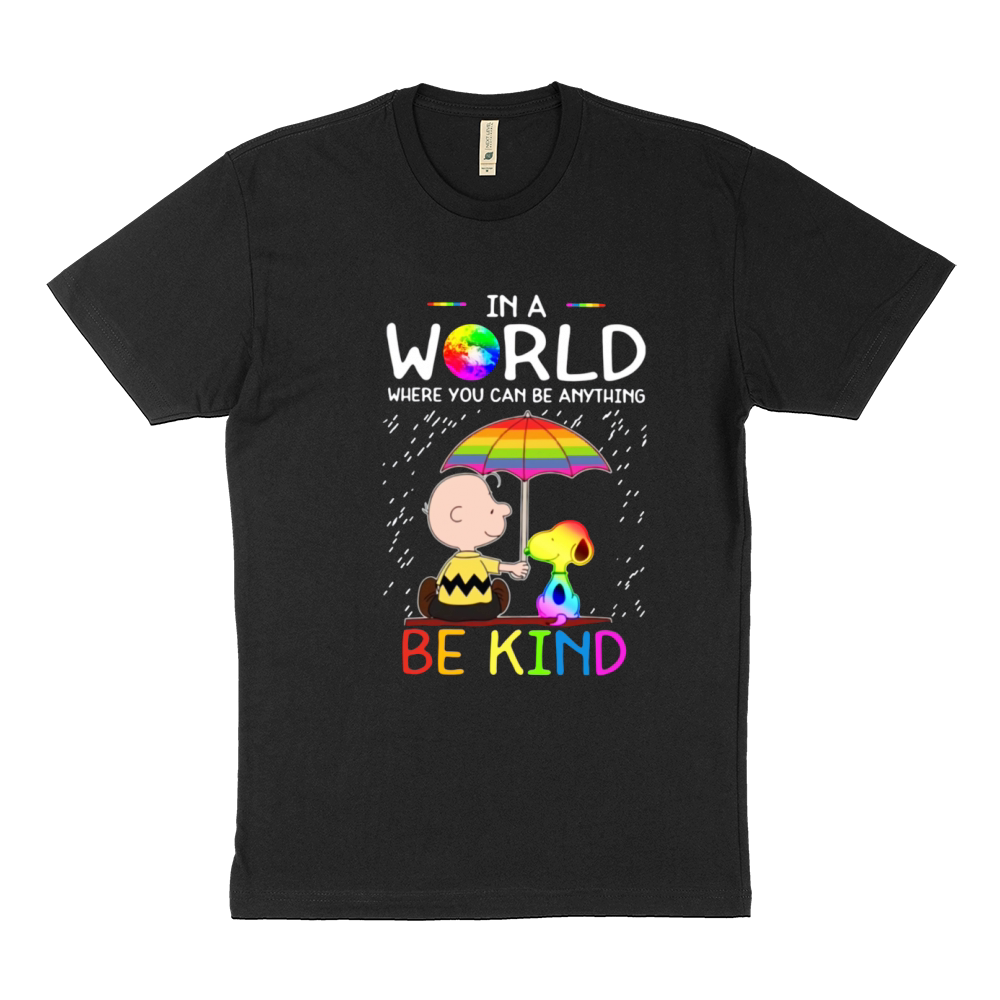 In A World Where You Can Be Anything Be Kind LGBT Pride Snoopy shirt Sustainable T-Shirt