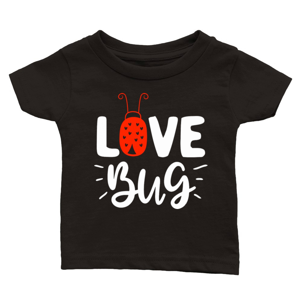 I love Bug Classic Baby Crewneck T-shirt