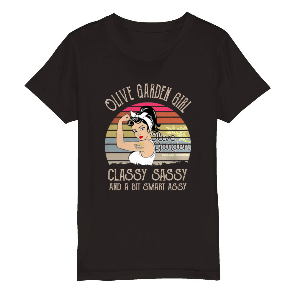 Olive Garden Girl Classy Sassy And A Bit Smart Assy Vintage shirt Organic Kids Crewneck T-shirt