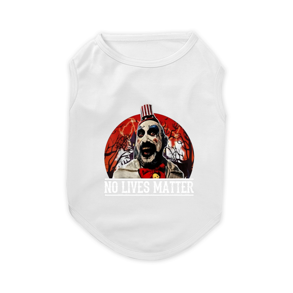 No Lives Matter Love Captain Spaulding Halloween Shirt Pet T-Shirt