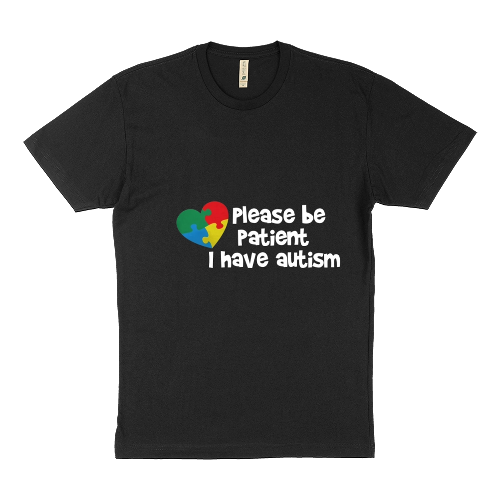 please be patient i have autism T-Shirt Sustainable T-Shirt
