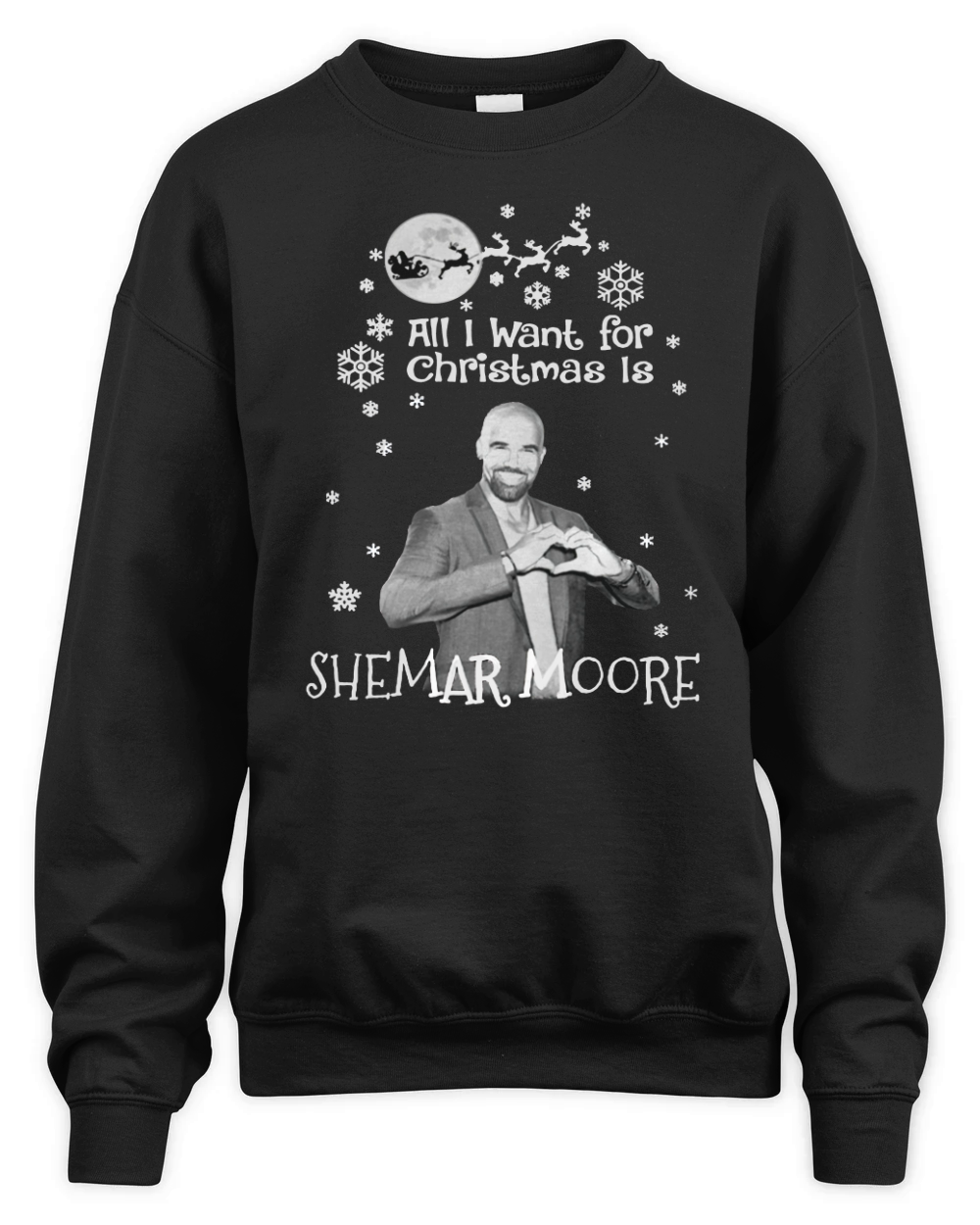 ALL I WANT FOR CHRISTMAS IS SHEMARMOORE Unisex Premium Crewneck Sweatshirt