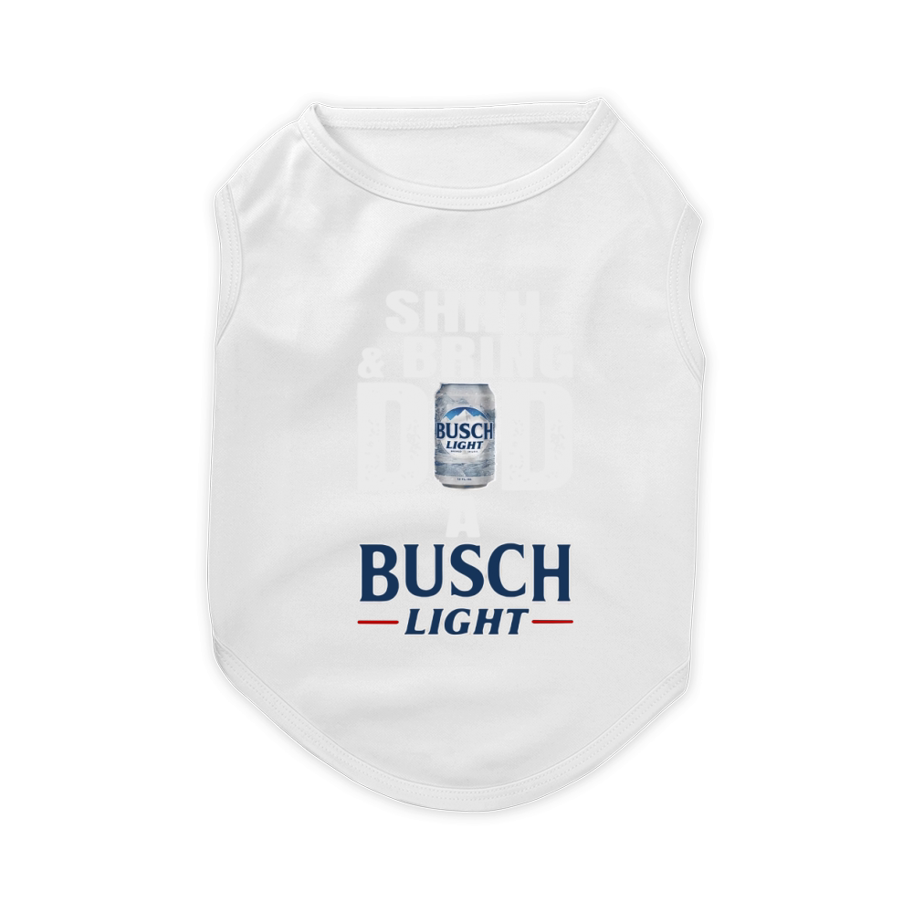 Shhh And Bring Dad A Busch Light Pet T-Shirt
