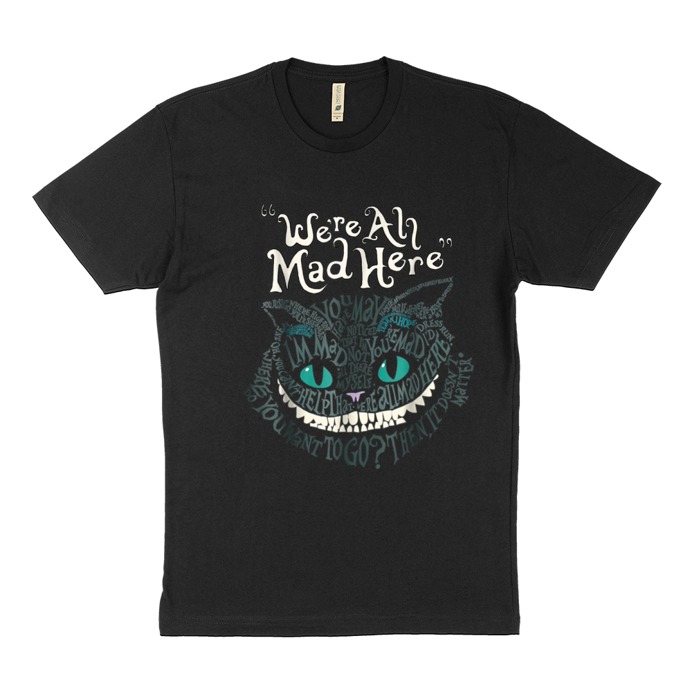 Cheshire Alice Cat nous sommes tous fous ici au pays des merveilles t-shirt Sustainable T-Shirt