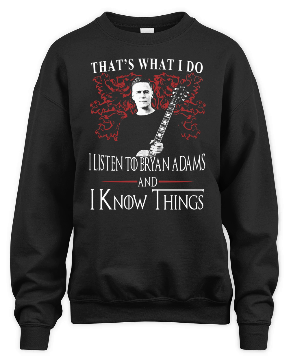 Bryan Adams I KNOW THINGS Unisex Premium Crewneck Sweatshirt