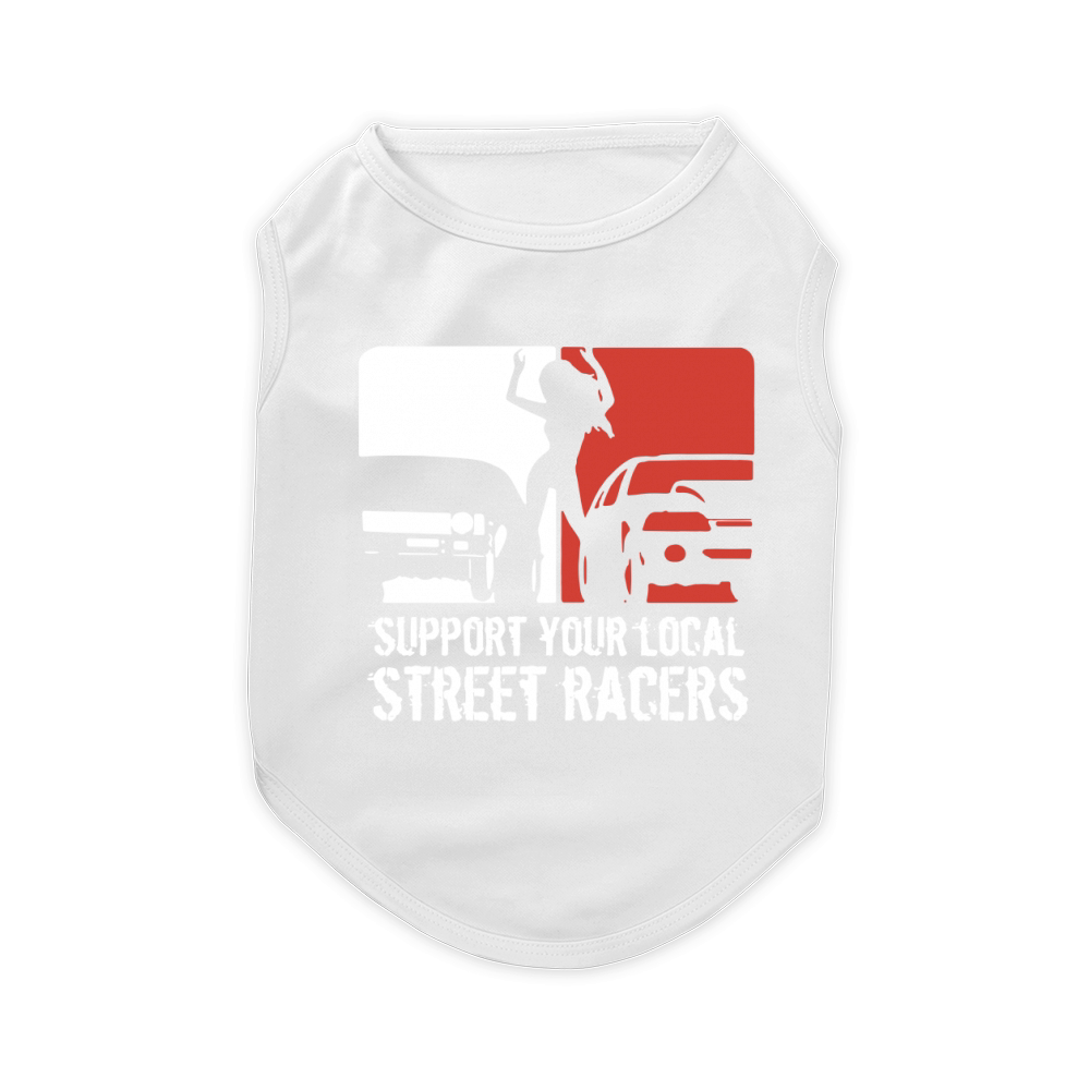 Support Your Local Street Racers Pet T-Shirt
