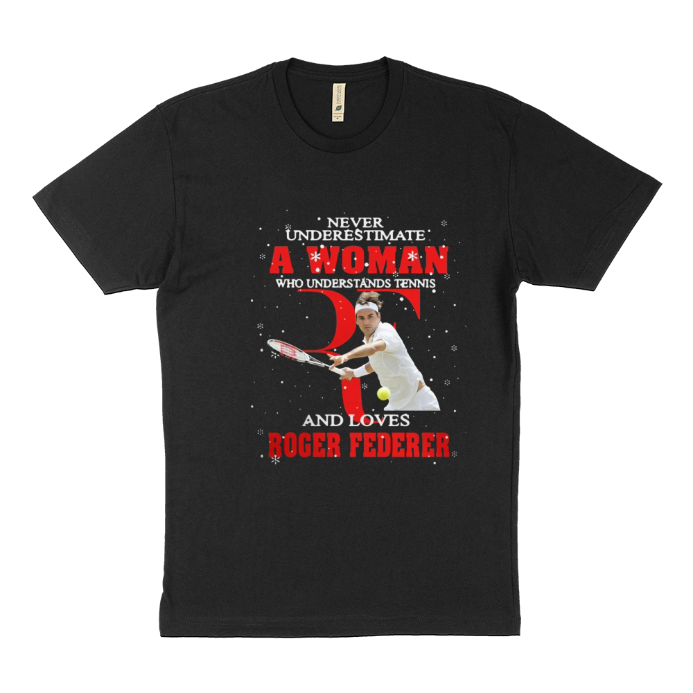 Never Underestimate A Woman Who Understands Tennis And Love Roger Federer Sustainable T-Shirt