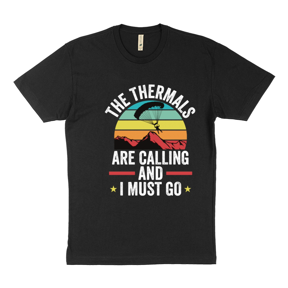 Thermals Are Calling and I Must Go Paragliding Sustainable T-Shirt