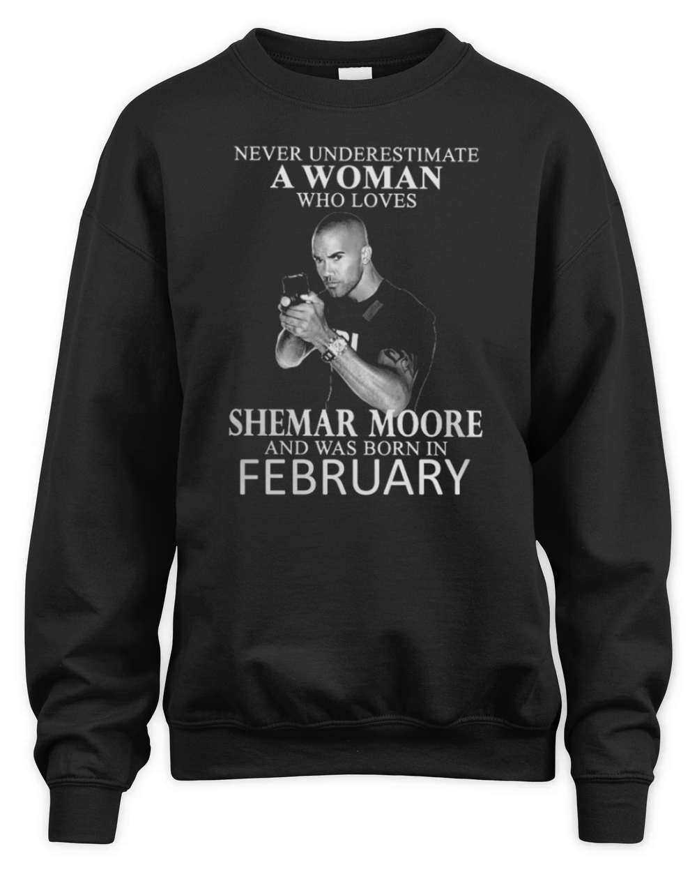 Never Underestimate A Woman Who Loves SHEMAR MOORE And Born In FEBRUARY Unisex Premium Crewneck Sweatshirt