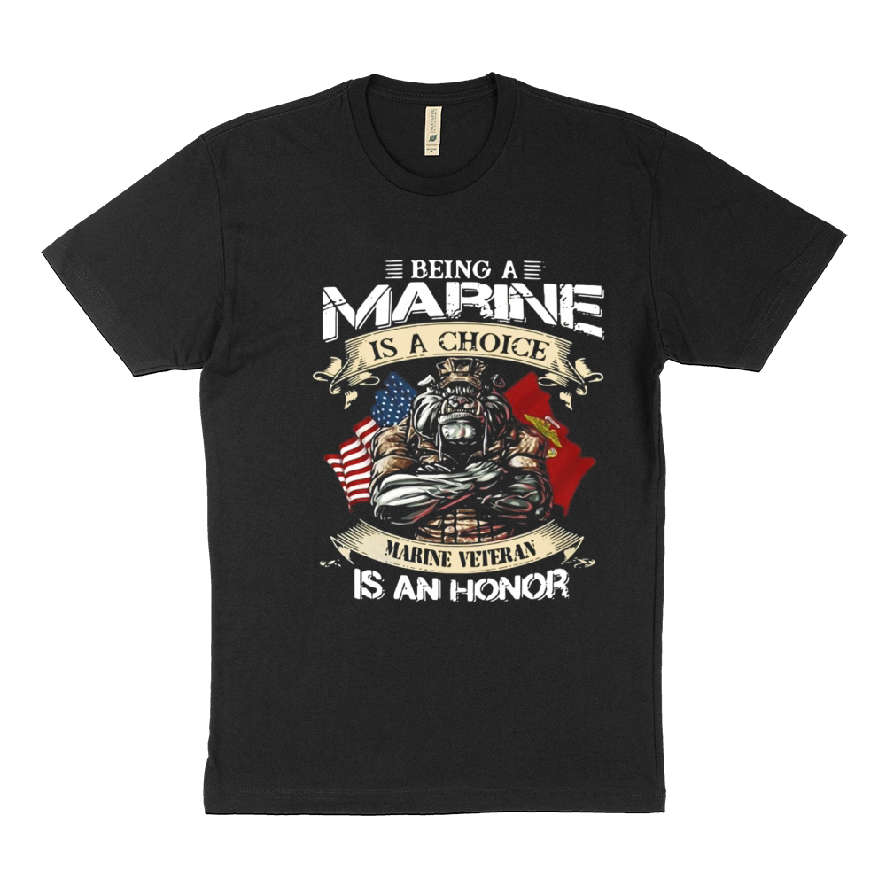 Being A Marine Is A Choice Marine Veteran Is An Honor - Sweatshirt Sustainable T-Shirt