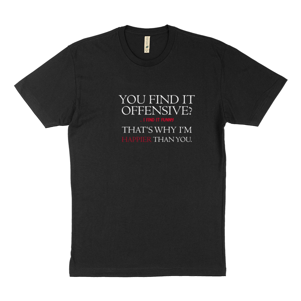 Offensive-Funny Quote Sustainable T-Shirt