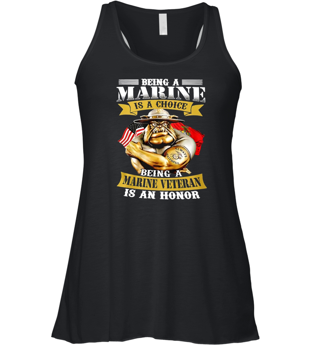 Being a Marine is a choice being a Marine Veteran is an Honor Women's Flowy Tank Top