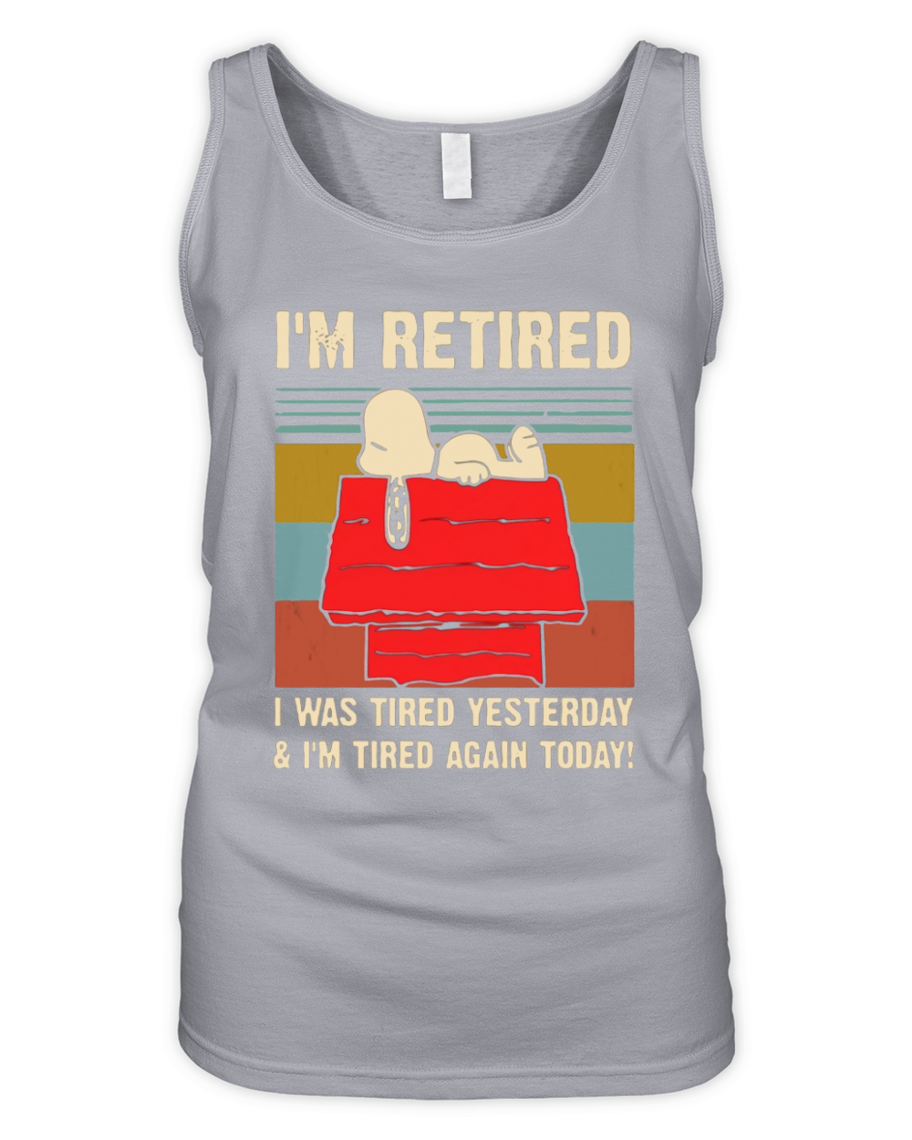Snoopy i’m retired i was tired yesterday & i’m tired again today shirt Organic Women's Tank Top