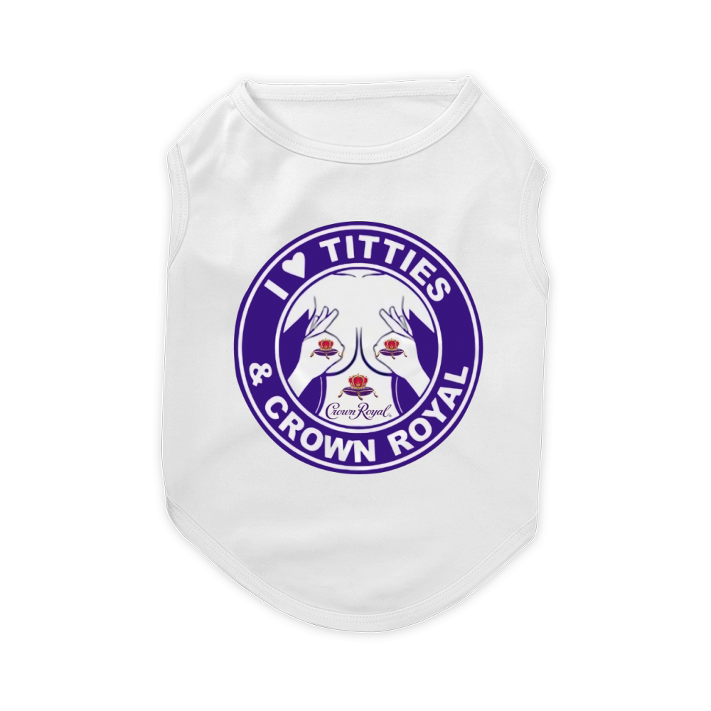 I Love Titties And Crown Royal shirt Pet T-Shirt