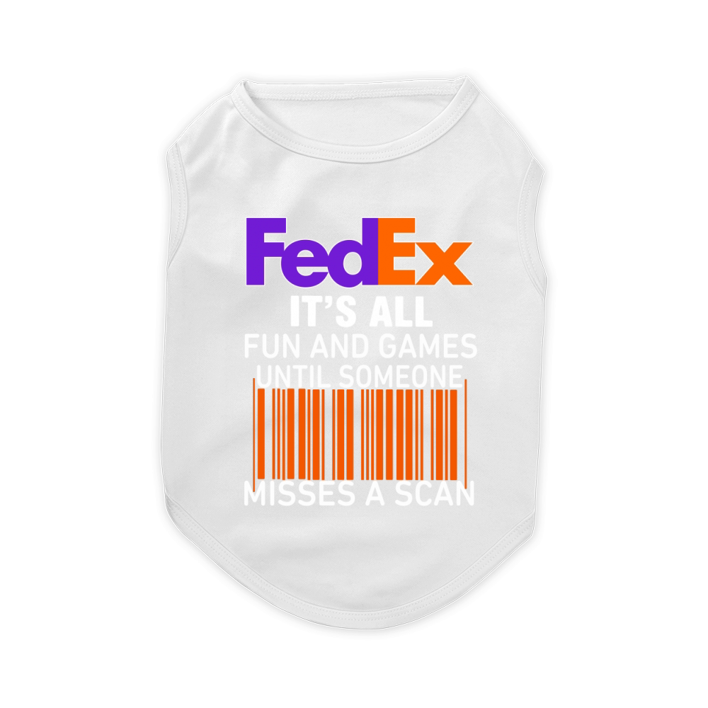 Logo Fedex it’s all fun and games until someone misses a scan shirtsc Pet T-Shirt