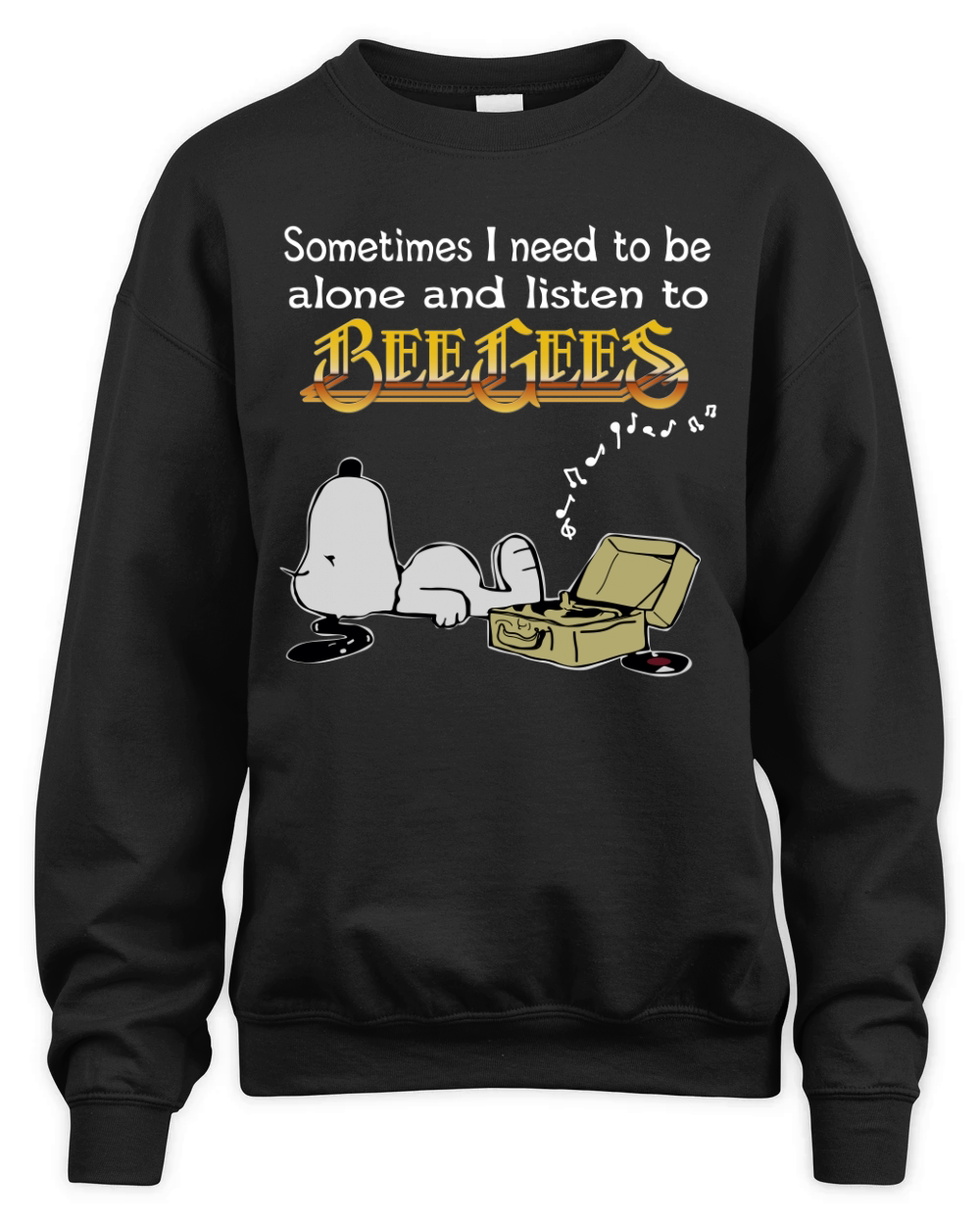 Sometimes I need to be alone and listen to Bee Gees Unisex Premium Crewneck Sweatshirt