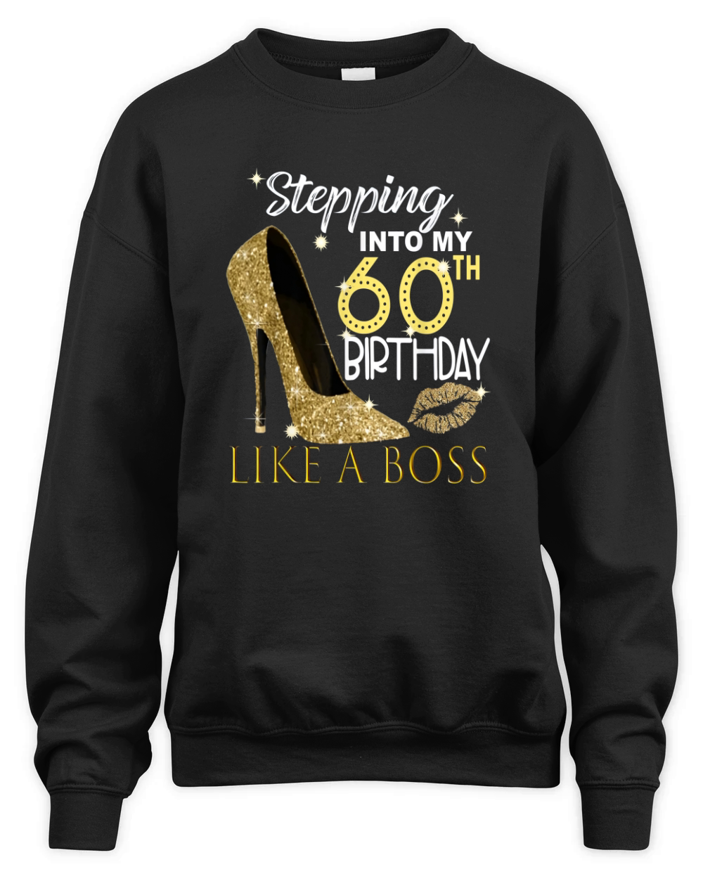 Stepping Into My 60th Birthday Like A Boss Bday Unisex Premium Crewneck Sweatshirt