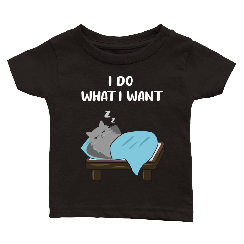 Cat Sassy Kitten Cat Funny Quote Gift Idea Classic Baby Crewneck T-shirt