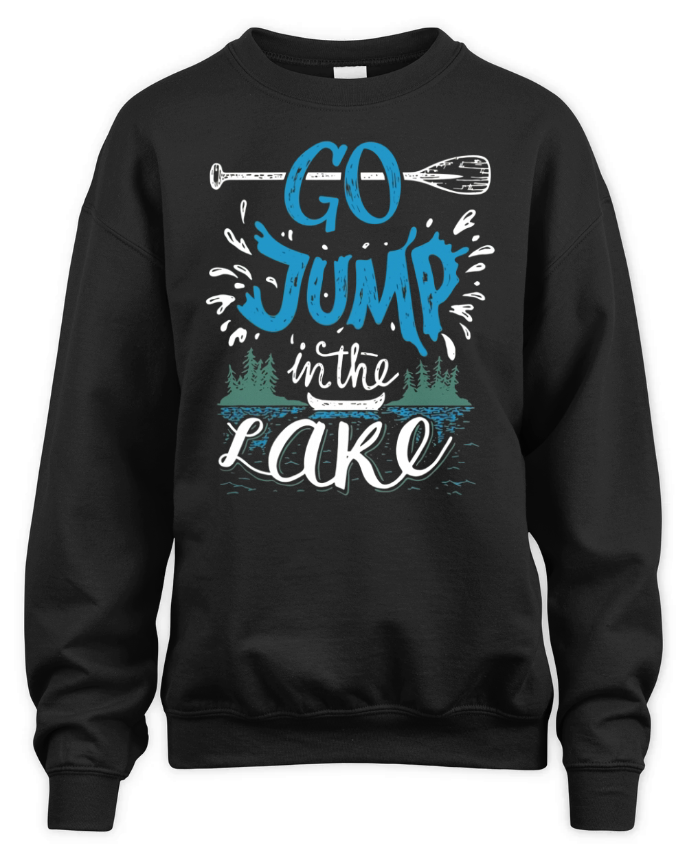 Go Jump In The Lake Frontside Unisex Premium Crewneck Sweatshirt