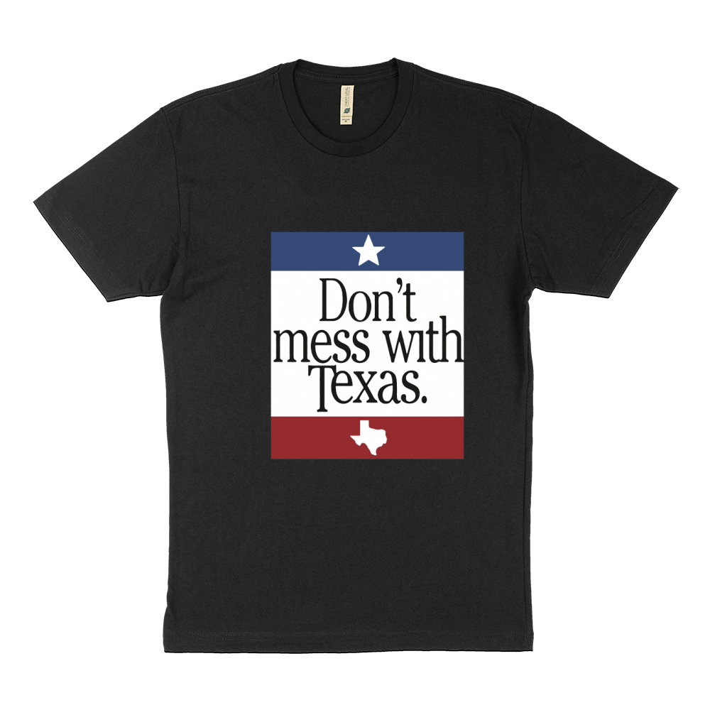 Don T Mess With Texas Sustainable T-Shirt
