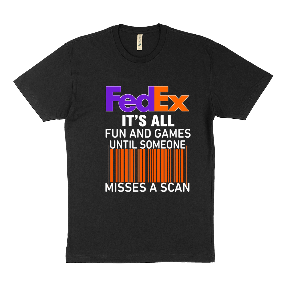 Logo Fedex it’s all fun and games until someone misses a scan shirtsc Sustainable T-Shirt
