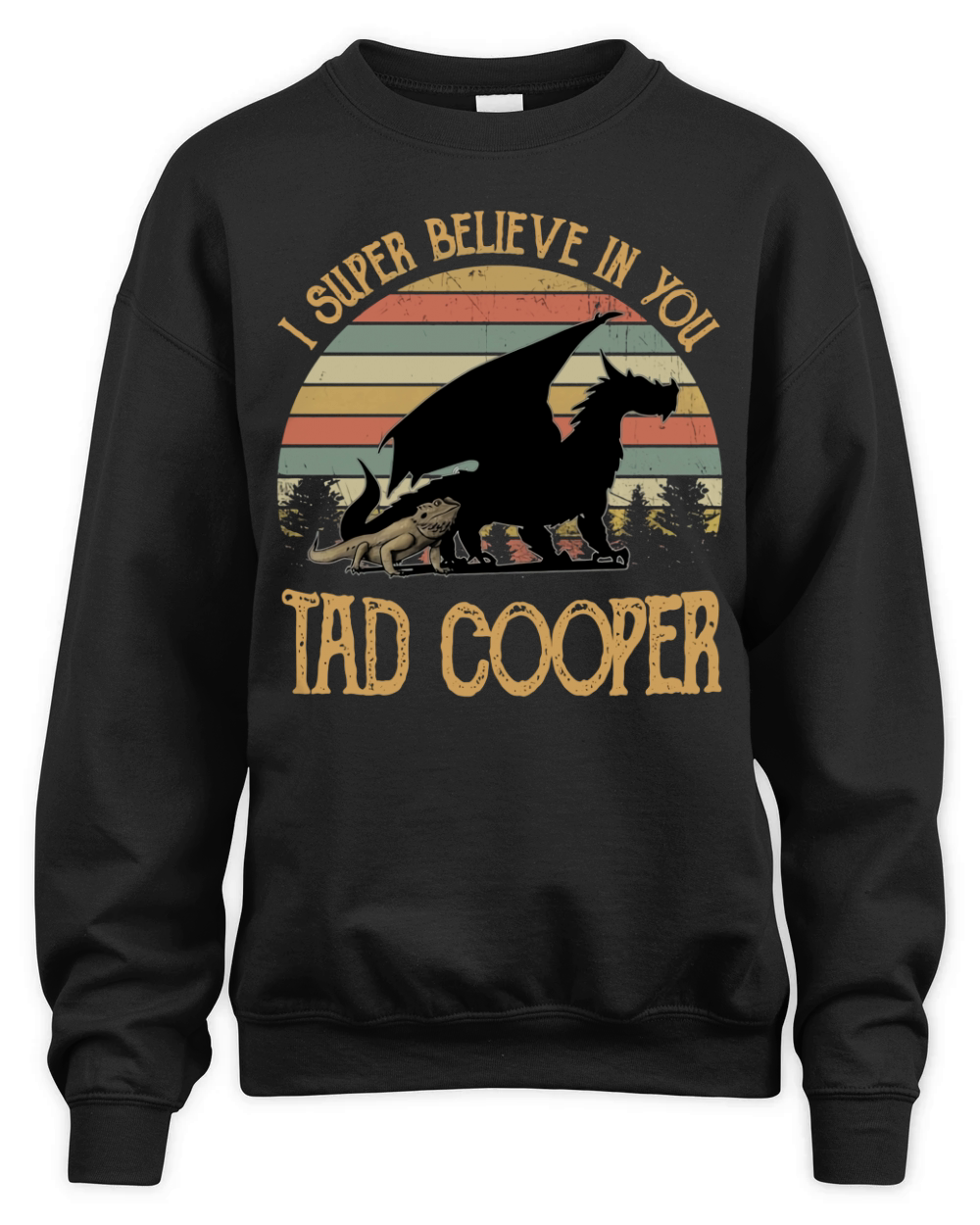 I super believe in you  Tad Cooper Unisex Premium Crewneck Sweatshirt