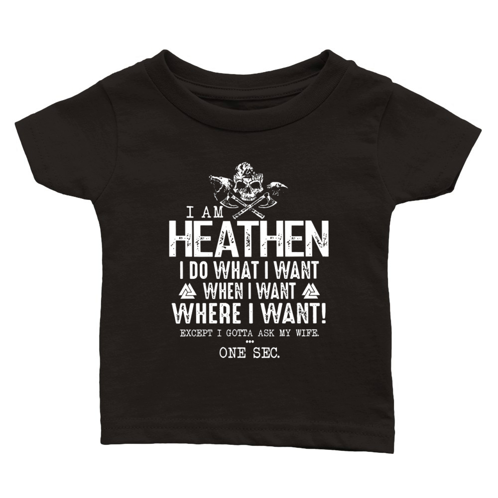 Viking I Am Heathen Classic Baby Crewneck T-shirt