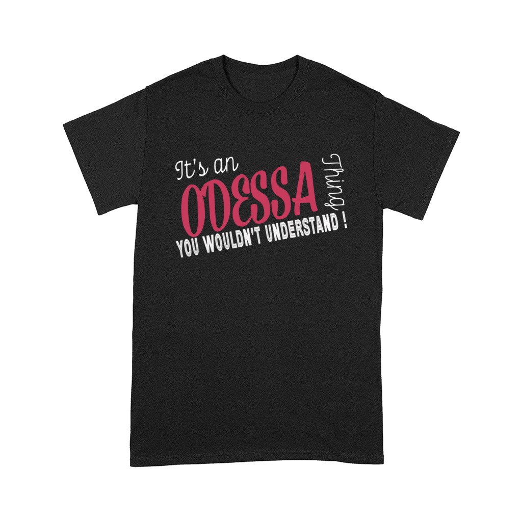 Odessa It's Odessa Thing - TeeForOdessa Comfort T-shirt