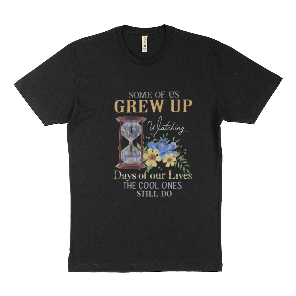 Days Of Our Lives Some of us grew up Sustainable T-Shirt